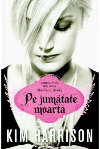 Pe jumatate moarta, Madison Avery, Vol. 1