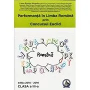 Performanta in Limba Romana prin Concursul Euclid clasa a 3-a (2015 de Laura-Roxana Alexandru