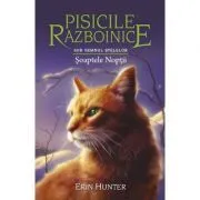 Pisicile Razboinice. Cartea 21. Soaptele Noptii de Erin Hunter
