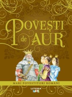 Povești de aur. Mari povestitori români
