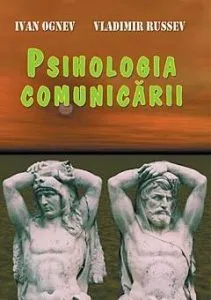 Psihologia comunicarii de Ivan Ognev