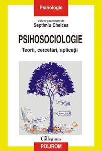 Psihosociologie. Teorii, cercetari, aplicatii