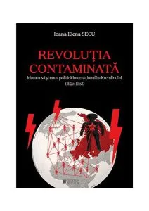 Revoluția contaminată de Ioana Elena Secu