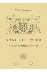 Scenarii ale criticii de Calin Teutisan