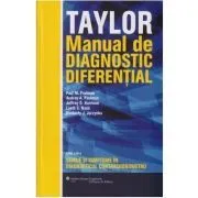 Taylor Manual de diagnostic diferential. Semne si simptome in diagnosticul contra cronometru Editia 2016 de Paul Paulman