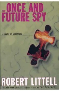 The Once and Future Spy de Robert Littell