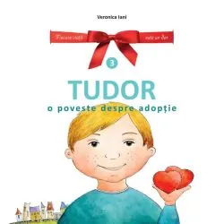 Tudor. O poveste despre adopție de Veronica Iani