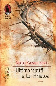 Ultima ispită a lui Hristos de Nikos Kazantzakis
