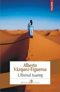 Ultimul tuareg de Alberto Vazquez-Figueroa