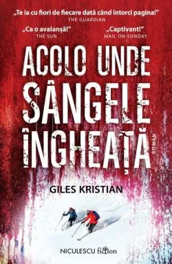 Acolo unde sângele îngheață de Giles Kristian