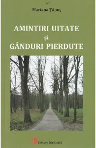 Amintiri uitate si ganduri pierdute de Mariana Tapus