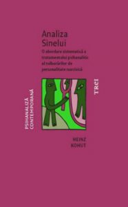 Analiza Sinelui. O abordare sistematica a tratamentului psihanalitic al tulburarilor de personalitate narcisica