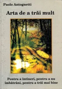 Arta de a trăi mult de Paolo Antognetti