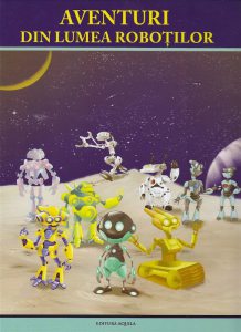 Aventuri din lumea robotilor
