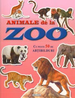 Caută și lipește. Animale de la zoo. Cu peste 50 de abțibilduri