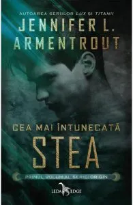 Cea mai intunecata stea. Seria Origin. Vol.1 de Jennifer L. Armentrout