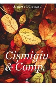 Cismigiu si Comp. de Grigore Bajenaru