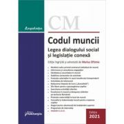 Codul muncii. Legea dialogului social si legislatie conexa. Actualizat la 5 septembrie 2021
