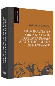 Criminalitatea organizata in legislatia penala a Republicii Serbia si a Romaniei