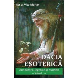Dacia Esoterica - Volumul 1