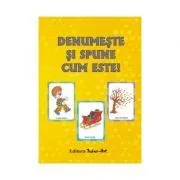Denumeste si spune cum este! de Daniela Dosa