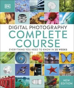 Digital Photography Complete Course de Dorling Kindersley (DK)