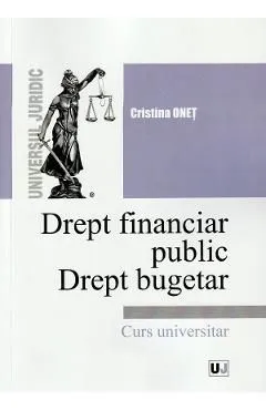 Drept financiar public. Drept bugetar de Cristina Onet