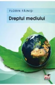 Dreptul mediului de Florin Fainisi