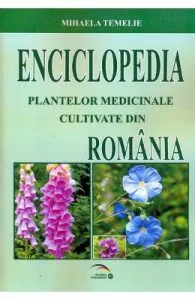 Enciclopedia Plantelor Medicinale Cultivate Din Romania