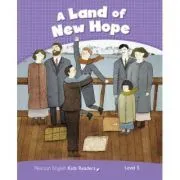 English Kids Readers Level 5. A Land of New Hope de Jocelyn Potter