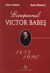Europeanul Victor Babes de Petre Calistru