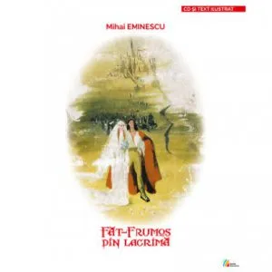 Fat-Frumos din lacrima de Mihai Eminescu