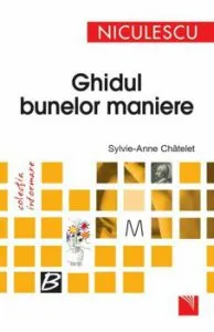 Ghidul bunelor maniere de Sylvie Anne-Chatelet