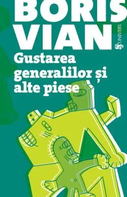 Gustarea generalilor și alte piese de Boris Vian