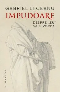 Impudoare de Gabriel Liiceanu