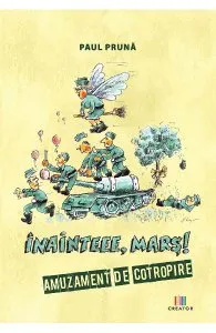 Inainteee, mars! Amuzament de cotropire de Paul Pruna