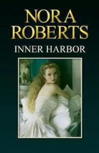Inner Harbor de Nora Roberts