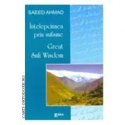 Intelepciunea prin sufisme. Great sufiwisdom de Saed Ahmed