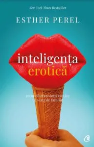 Inteligenta erotica. Ed IV de Esther Perel