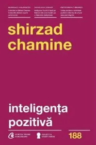 Inteligenta pozitiva de Shirzad Chamine