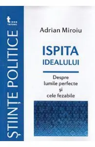 Ispita idealului de Adrian Miroiu