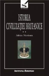 Istoria civilizatiei britanice, Vol. 2