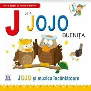 J de la Jojo, bufnita. Jojo si muzica incantatoare de Emanuela Carletti