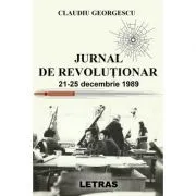 Jurnal de revolutionar de Claudiu Georgescu