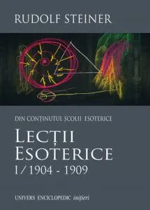 Lectii esoterice, Vol. 1: 1904-1909