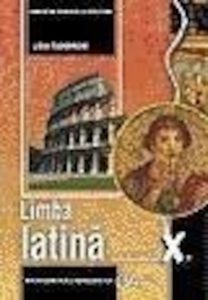 Limba latina. Manual pentru clasa a X-a