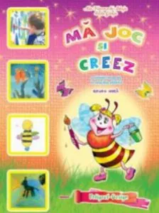 Ma joc si creez 3-4 ani