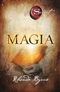 Magia (Secretul) de Rhonda Byrne