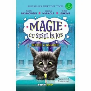 Magie cu susul in jos vol. 2 - Bucluc si balamuc de Lauren Myracle