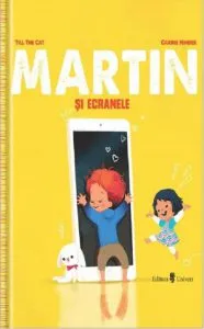 Martin si ecranele de Till The Cat